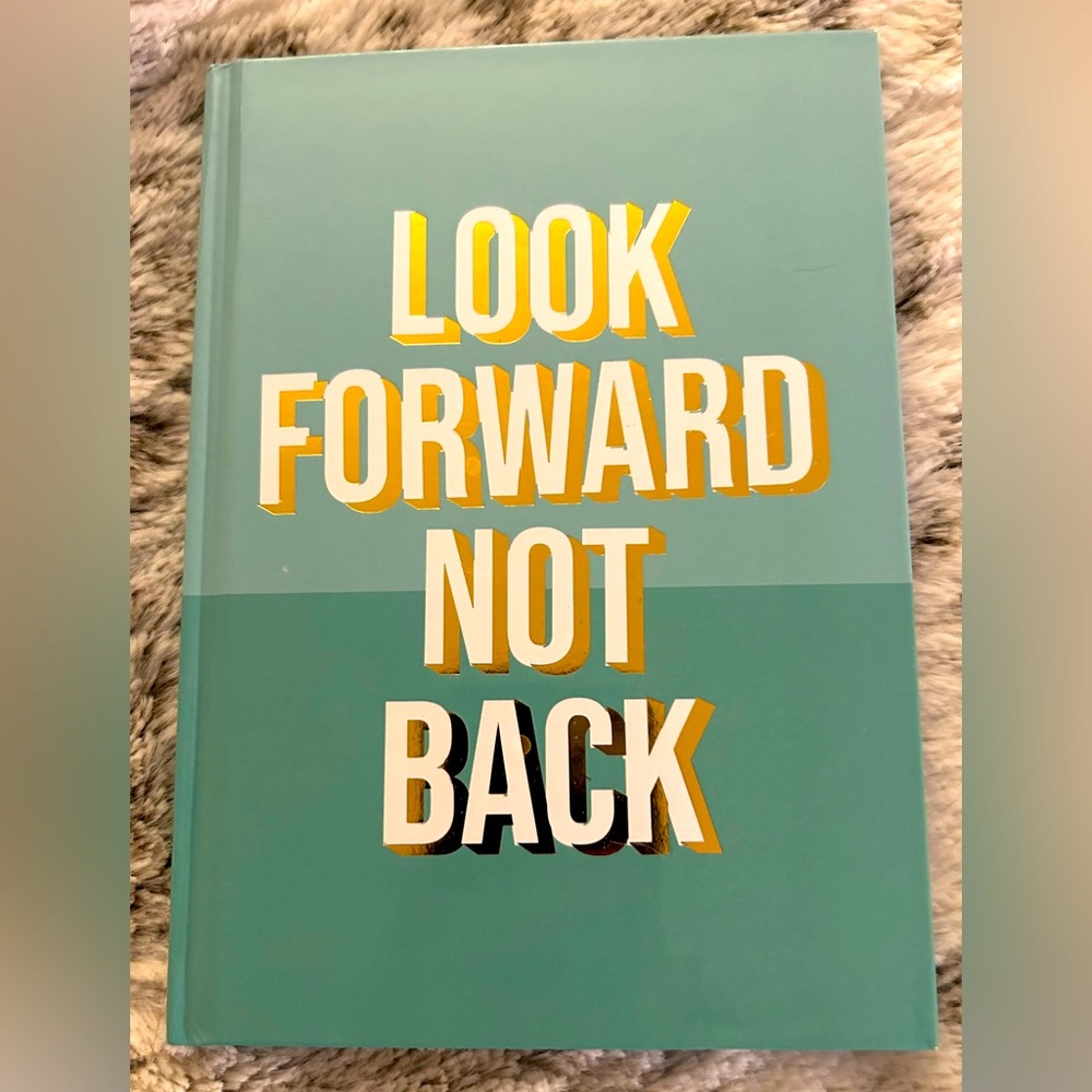 NWT Look Forward Not Back note book